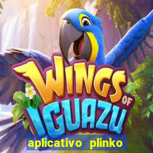 aplicativo plinko paga mesmo